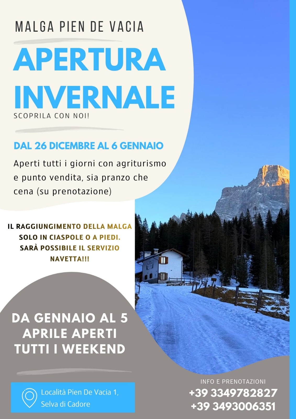 Malga Pien de Vacia apertura invernale